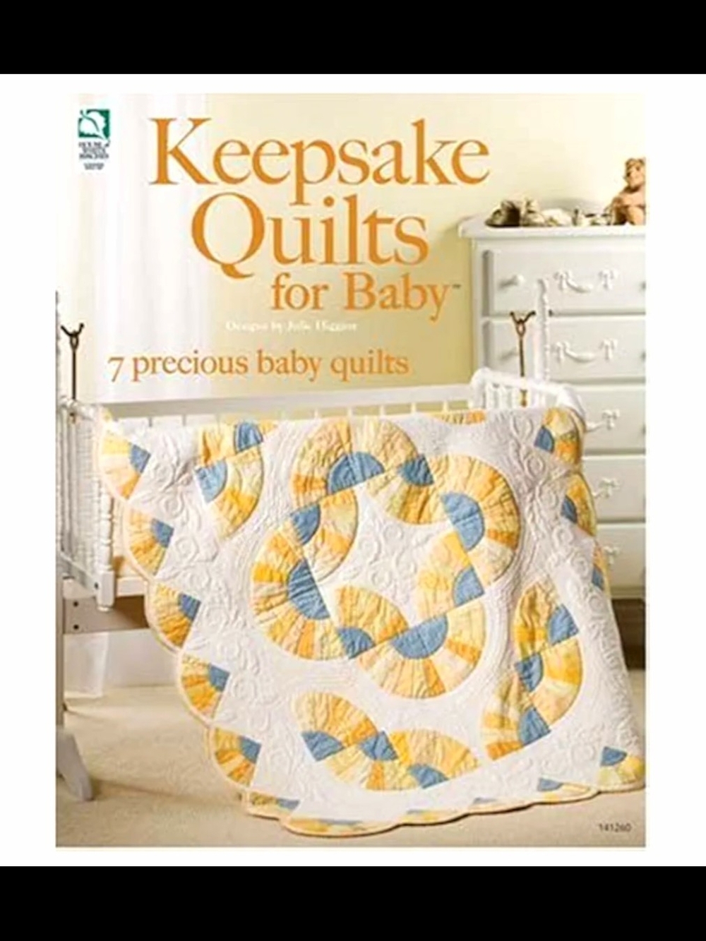 "Keepsake Quilts For Baby" By Julie Higgins -Paperback - EUC